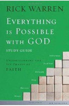 Everything is Possible with God Study Guide: Understanding the Six Phases of Faith 9780310671497