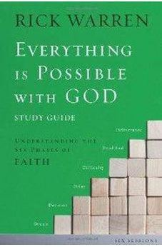 Everything is Possible with God Study Guide: Understanding the Six Phases of Faith 9780310671497