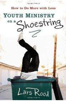 Youth Ministry on a Shoestring: How to Do More with Less 9780310671565