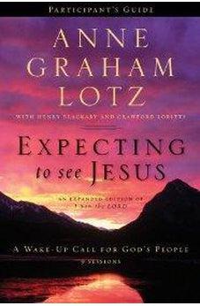 Expecting to See Jesus Participant's Guide: A Wake-Up Call for God's People 9780310682998