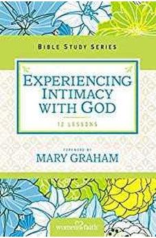 Experiencing Intimacy with God (Women of Faith Study Guide Series) 9780310683018
