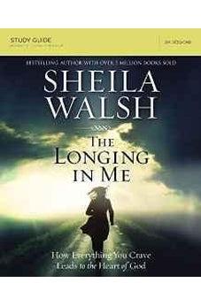 The Longing in Me Study Guide: A Study in the Life of David 9780310684862
