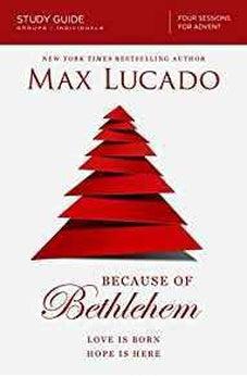 Because of Bethlehem: Love Is Born, Hope Is Here - Study Guide, Groups/individuals Four Sessions 9780310687054