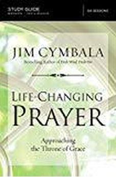 Life-Changing Prayer Study Guide: Approaching the Throne of Grace 9780310694847
