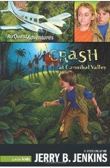 Crash at Cannibal Valley 9780310713470