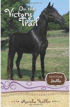 On the Victory Trail (Keystone Stables Book 2) 9780310717935