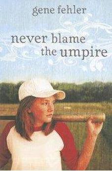 Never Blame the Umpire 9780310721956