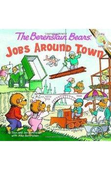 The Berenstain Bears: Jobs Around Town 9780310722861