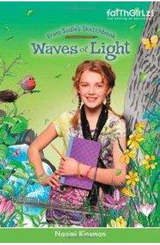 Waves of Light (Faithgirlz!/From Sadie's Sketchbook) 9780310726661