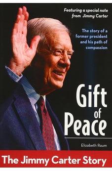 Gift of Peace: The Jimmy Carter Story 9780310727569