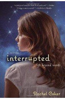 Interrupted: Life Beyond Words 9780310729730