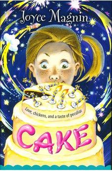Cake: Love, chickens, and a taste of peculiar 9780310733331