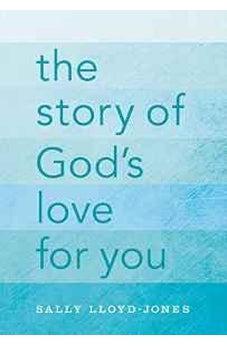 The Story of God's Love for You 9780310736028
