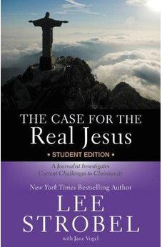 The Case for the Real Jesus Student Edition: A Journalist Investigates Current Challenges to Christianity (Case for ... Series for Students) 9780310745679
