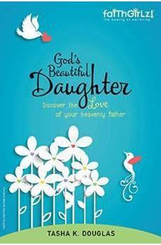 God's Beautiful Daughter: Discover the love of your heavenly father 9780310745945