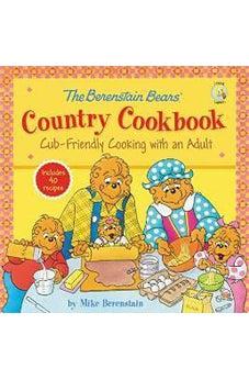 The Berenstain Bears' Country Cookbook: Cub-Friendly Cooking with an Adult (Berenstain Bears/Living Lights) 9780310747208