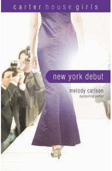 New York Debut (Carter House Girls Book 6) 9780310747796