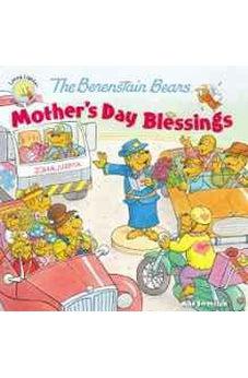 The Berenstain Bears Mother's Day Blessings 9780310748694