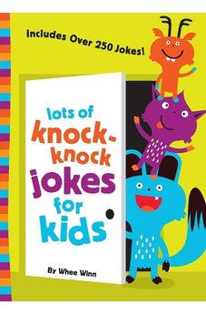Lots of Knock-Knock Jokes for Kids 9780310750628