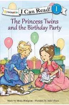 The Princess Twins and the Birthday Party 9780310750673