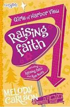 Raising Faith (Faithgirlz / Girls of Harbor View) 9780310753759