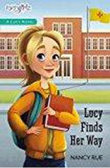 Lucy Finds Her Way (Faithgirlz / A Lucy Novel) 9780310754527