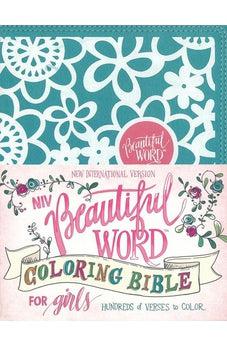 NIV, Beautiful Word Coloring Bible for Girls, Leathersoft over Board, Teal: Hundreds of Verses to Color 9780310763543