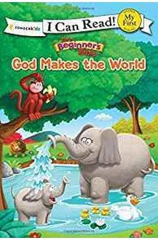 The Beginner's Bible God Makes the World (I Can Read! / The Beginner's Bible) 9780310764649