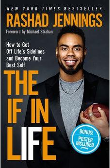 The IF in Life: How to Get Off Life's Sidelines and Become Your Best Self 9780310765967