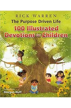 The Purpose Driven Life: 100 Illustrated Devotions for Children 9780310766742