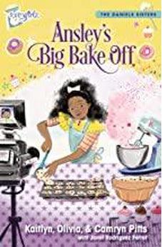 Ansley's Big Bake Off (Faithgirlz / The Daniels Sisters) Book 1 of 3 9780310769606