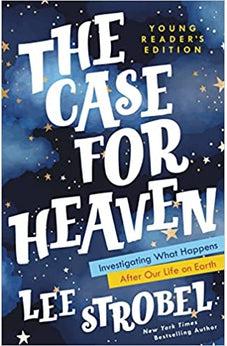 The Case for Heaven Young Reader's Edition: Investigating What Happens After Our Life on Earth