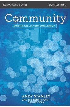 Community Conversation Guide: Starting Well in Your Small Group 9780310816263