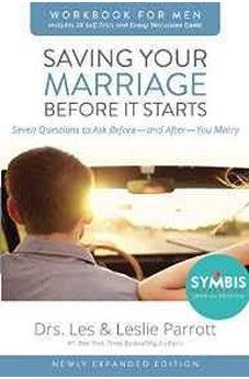 Saving Your Marriage Before It Starts Workbook for Men Updated: Seven Questions to Ask Before---and After---You Marry 9780310875420