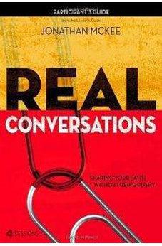 Real Conversations Participant's Guide: Sharing Your Faith Without Being Pushy 9780310890805