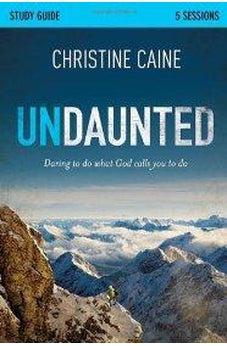 Undaunted Study Guide: Daring to Do What God Calls You to Do 9780310892922
