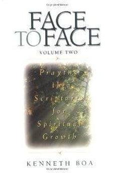 Face to Face: Praying the Scriptures for Spiritual Growth 9780310925521