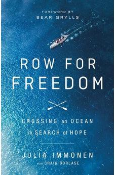 Row for Freedom: Crossing an Ocean in Search of Hope 9780529101471
