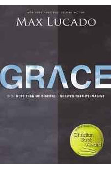 Grace: More Than We Deserve, Greater Than We Imagine