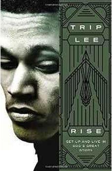 Rise: Get Up and Live in God's Great Story 9780529120991