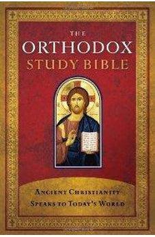 NKJV Orthodox Study Bible: Ancient Christianity Speaks to Today's World