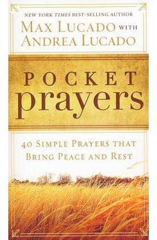 Pocket Prayers: 40 Simple Prayers that Bring Peace and Rest 9780718014049