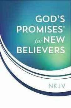 God's Promises for New Believers 9780718032272