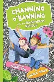 Channing O'Banning and the Rainforest Rescue 9780718032623