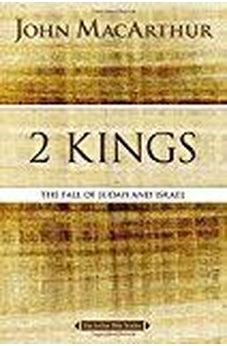 2 Kings: The Fall of Judah and Israel (MacArthur Bible Studies) 9780718034764