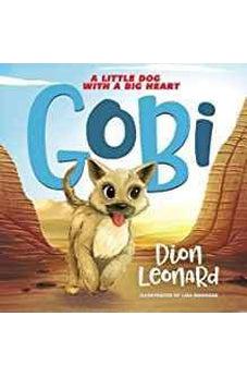 Gobi: A Little Dog with a Big Heart (picture book) 9780718075293