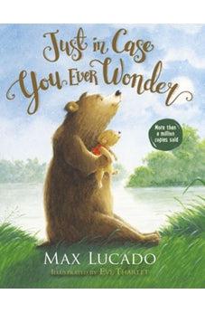 Just in Case You Ever Wonder