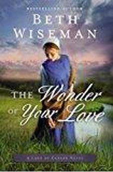 The Wonder of Your Love (A Land of Canaan Novel) 9780718081935