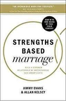 Strengths Based Marriage: Build a Stronger Relationship by Understanding Each Other's Gifts 9780718083625