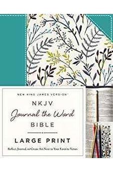 NKJV, Journal the Word Bible, Large Print, Cloth over Board, Blue Floral, Red Letter Edition: Reflect, Journal, or Create Art Next to Your Favorite Verses 9780718090913